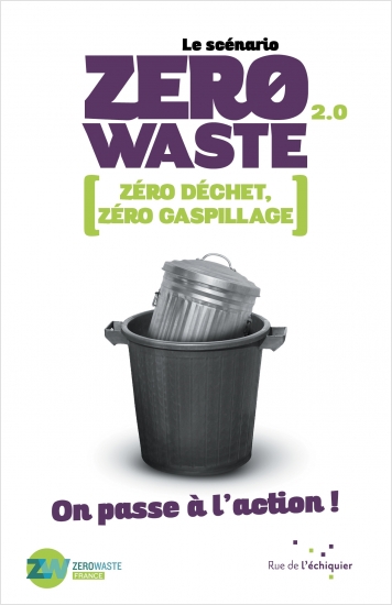 Le scénario Zero Waste 2.0On passe à l'action ! Le scénario Zero Waste 2.0On passe à l'action !