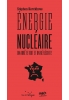 Énergie nucléaire, on arrête tout et on réfléchit !