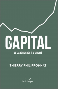 Le Capital,de l’abondance à l’utilité