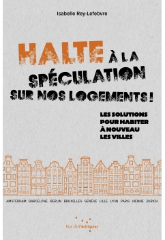 Halte à la spéculation sur nos logements !