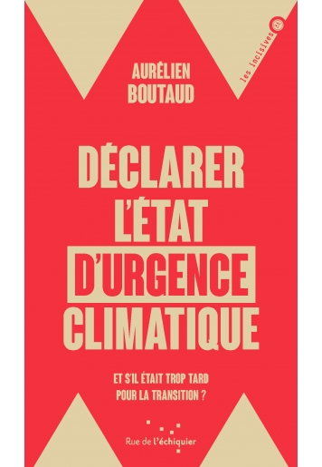 Déclarer l’état d’urgence climatique 