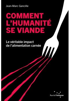 Comment l’humanité se viande