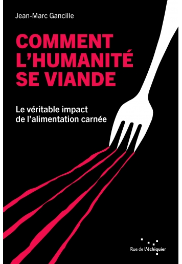 Comment l’humanité se viande