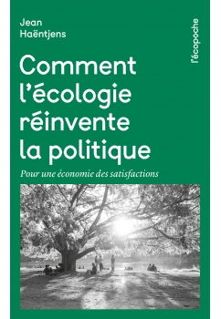 Comment l’écologie réinvente la politique