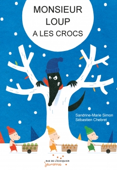 Monsieur Loup a les crocs