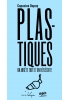 Plastiques, on arrête tout et on réfléchit ! 