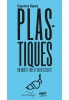 Plastiques, on arrête tout et on réfléchit ! 