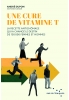 Une cure de Vitamine T