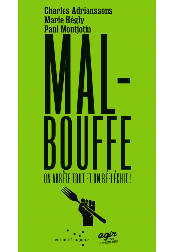 Malbouffe, on arrête tout et on réfléchit !