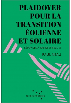 Plaidoyer pour la transition éolienne et solaire