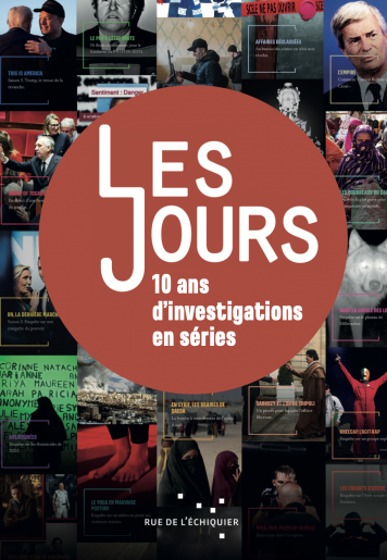 Les Jours, dix ans d’investigations en séries
