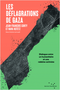 Les Déflagrations de Gaza