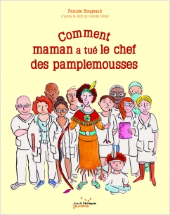 Comment maman a tué le chef des pamplemousses