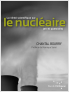 La vérité scientifique sur le nucléaire (en 10 questions)