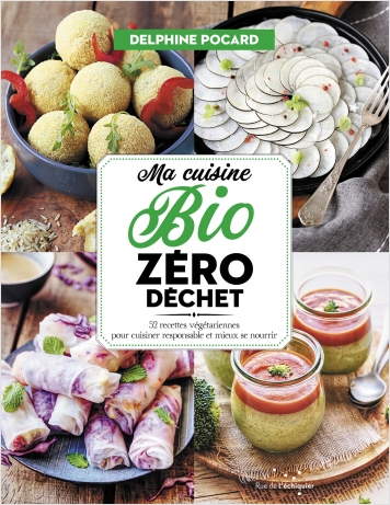 Ma cuisine bio et zéro déchet