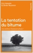 La Tentation du bitume