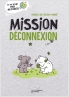 Mission Déconnexion