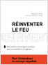 Réinventer le feu