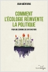 Comment l'écologie réinvente la politique