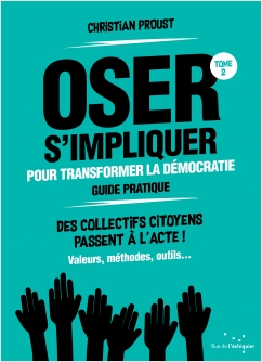 Oser s'impliquer pour transformer la démocratie 