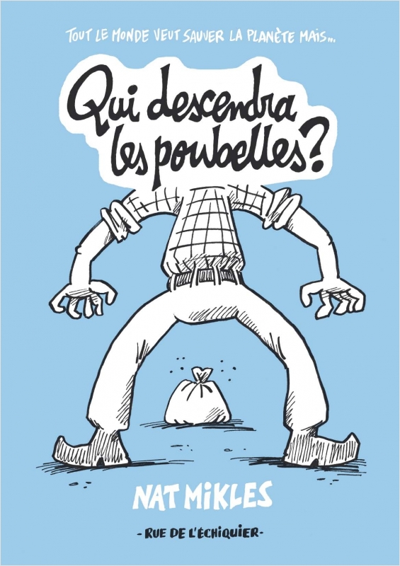 Qui descendra les poubelles ?